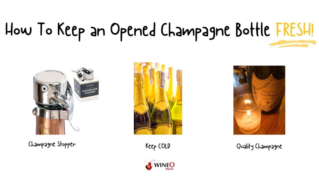 keep open bottle of champagne fresh