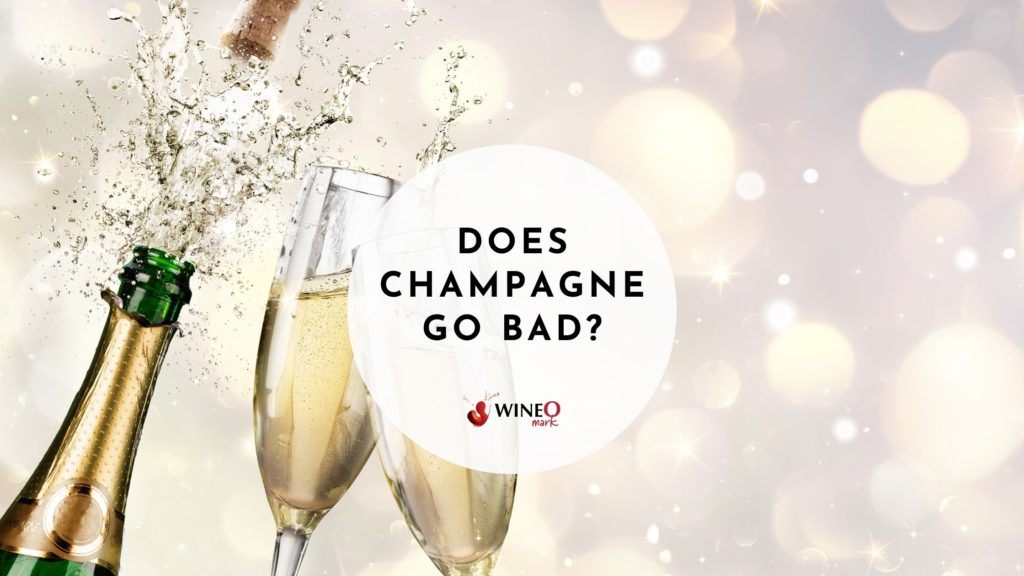 Does Champagne go bad shelf life