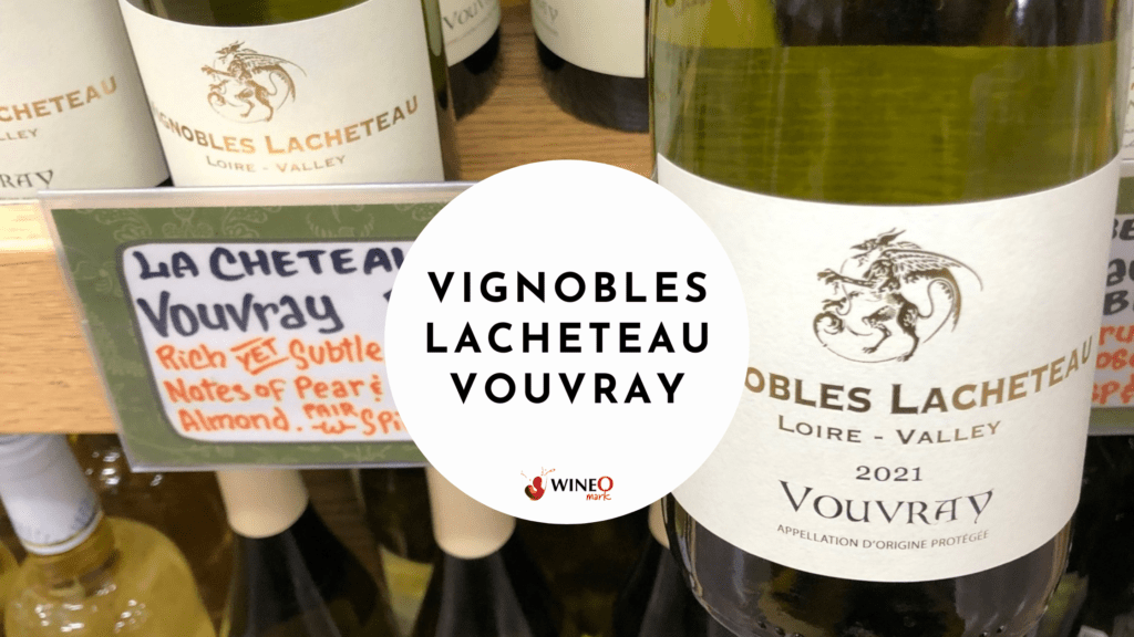Vignobles Lacheteau Vouvray