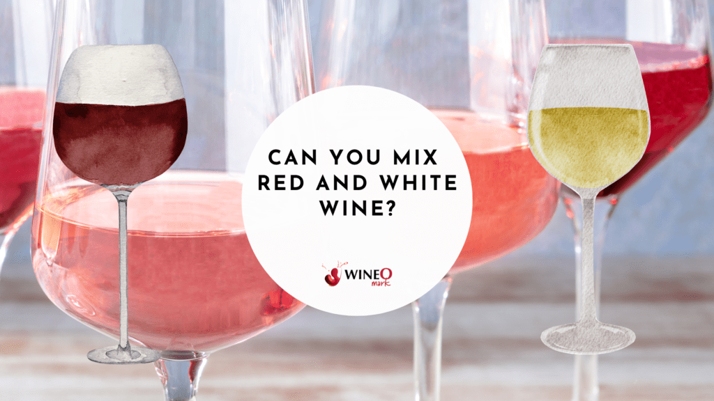 can you mix red and white wine