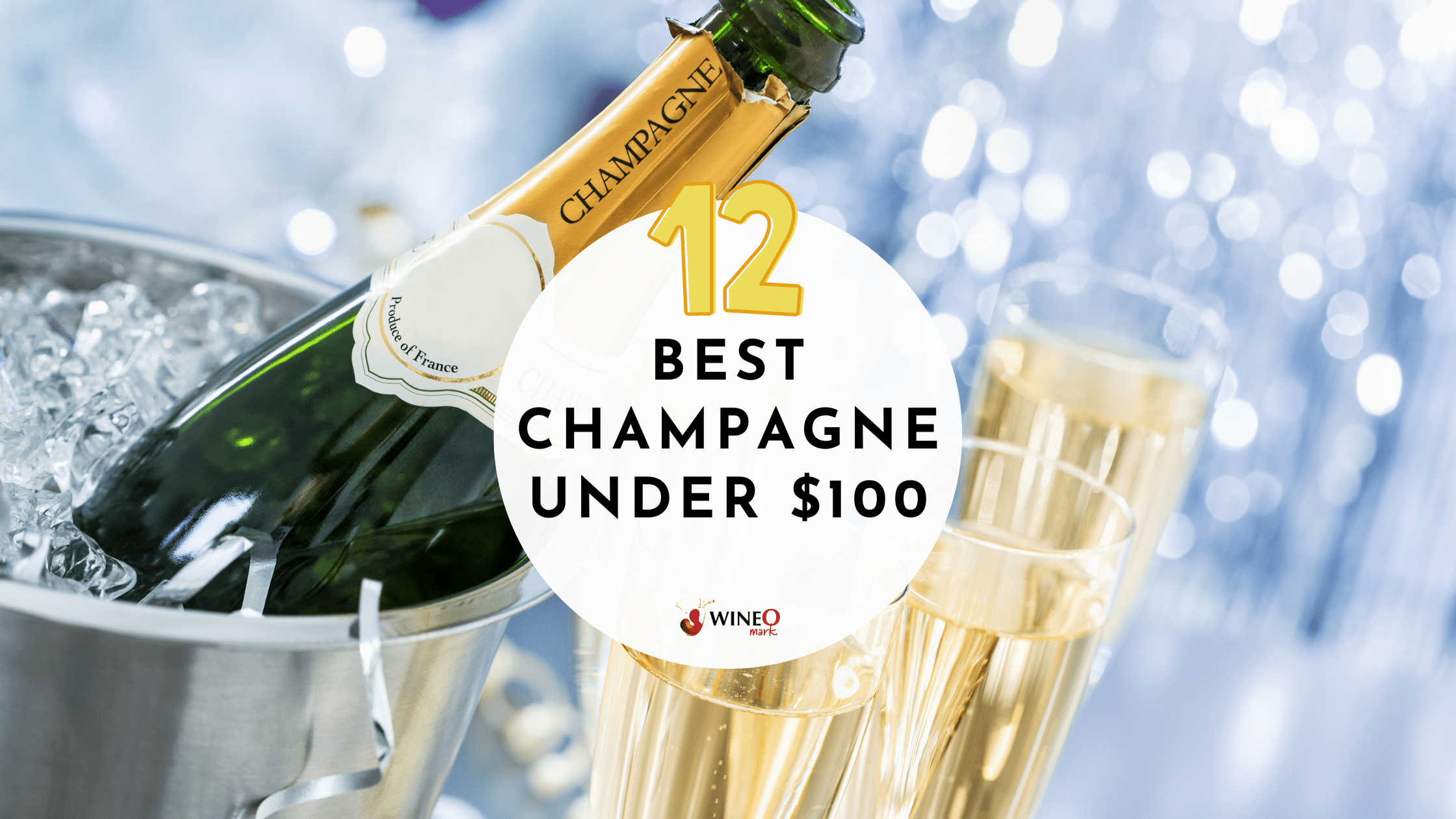 The best Champagnes for under $100