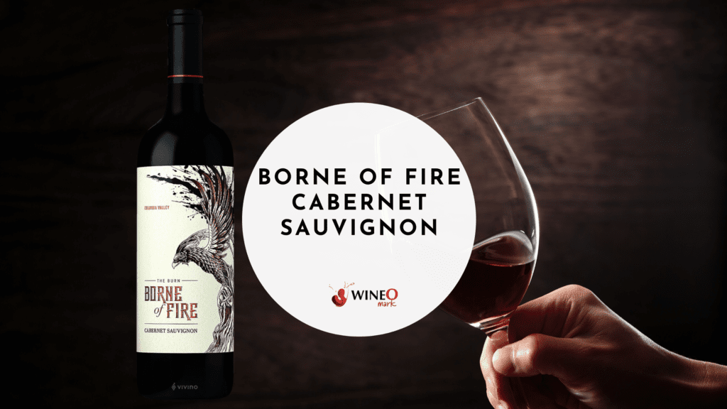 Borne of Fire Cabernet Sauvignon