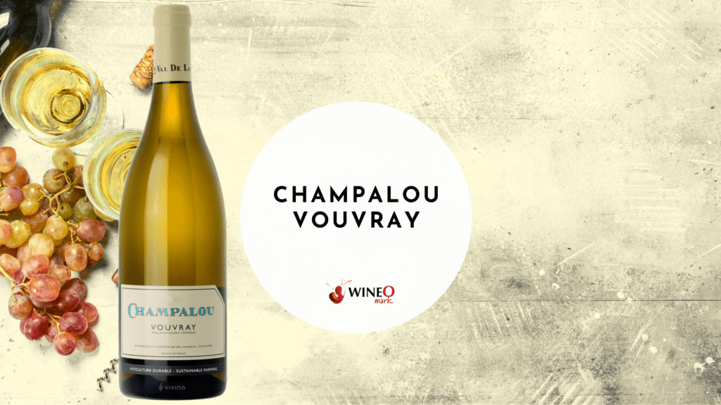 Champalou Vouvray Wine