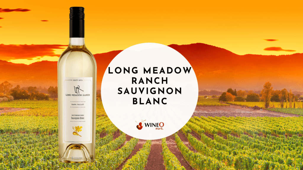 Long Meadow Ranch Sauvignon Blanc