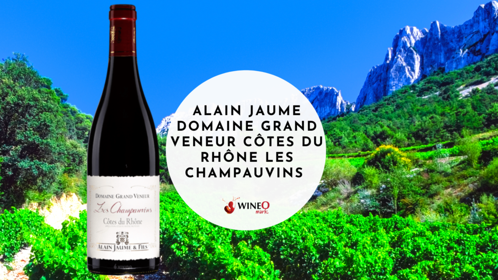 Alain Jaume Domaine Grand Veneur Côtes du Rhône Les Champauvins