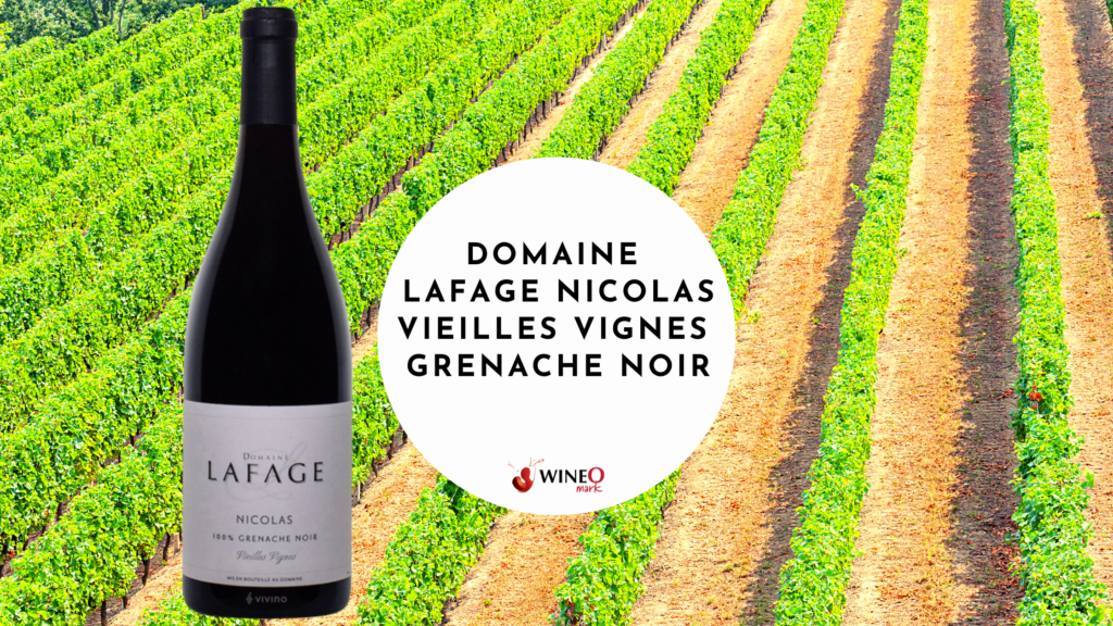 Domaine Lafage Nicolas Vieilles Vignes Grenache Noir
