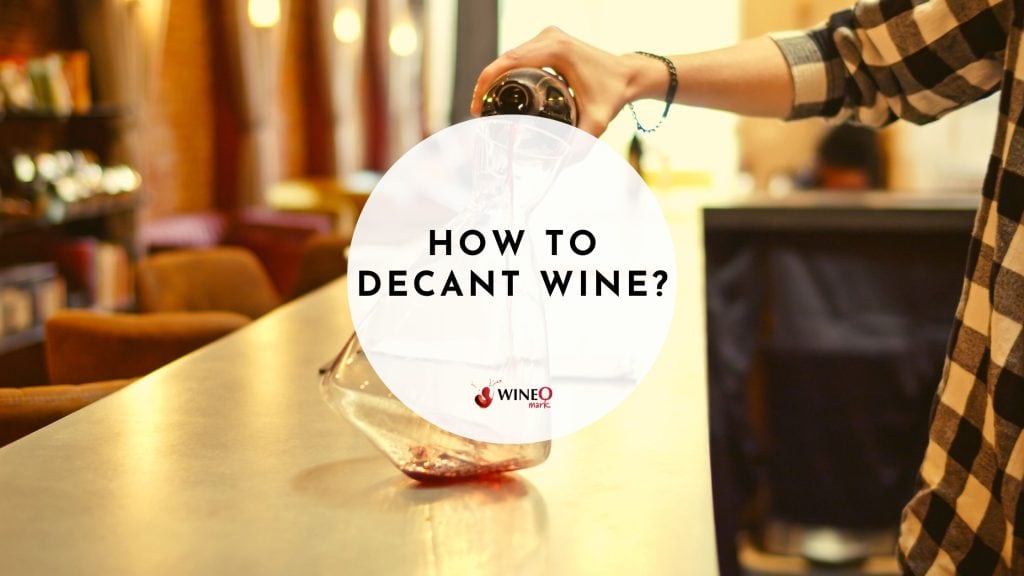 how to decant wine