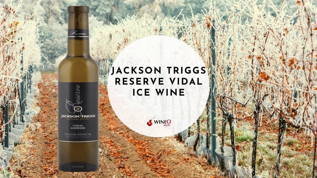Jackson Triggs Reserve Vidal Ice Wine