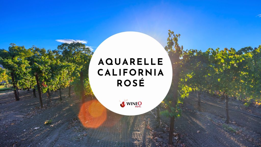 Aquarelle California Rosé